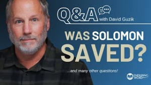 Was Solomon Saved? - LIVE Q&A for November 14, 2024