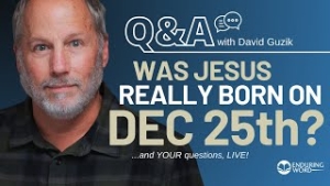 Was Jesus Born on December 25th? LIVE Q&A for December 12, 2024